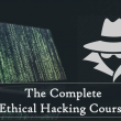Complete Ethical Hacking Course
