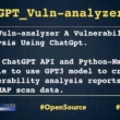 GPT Vulnerability Analyzer