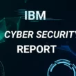 IBM Cyber Security Report