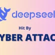 DeepSeek Hit By CyberAttack