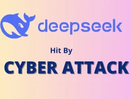 DeepSeek Hit By CyberAttack