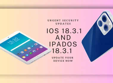 iOS and iPadOS 18.3.1