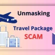 Unmasking Travel Package