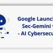 Google Sec-Gemini