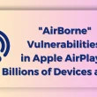 AirBorne Vulnerability - Apple Airplay