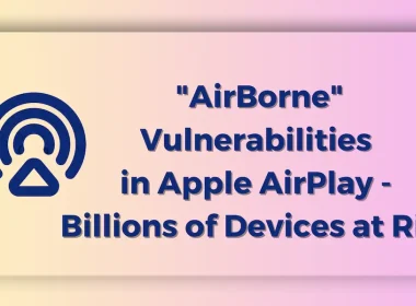 AirBorne Vulnerability - Apple Airplay