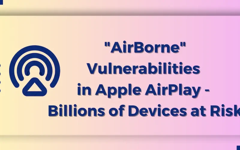 AirBorne Vulnerability - Apple Airplay