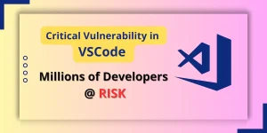 VULNERABILITY IN VSCODE