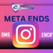 Meta Ends Insta DMs Encryption