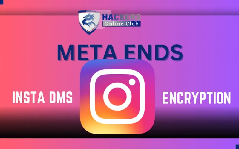 Meta Ends Insta DMs Encryption