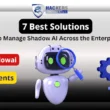 7 Best solutions manage shadow AI