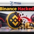Binance Hacked Crypto Alert