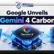 Google Unveils Gemini 4 Carbon